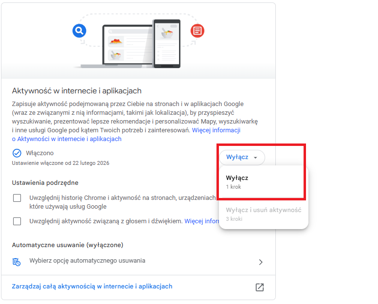 W Zarządzaniu aktywnością wyłącz: aktywność w sieci (z Chrome), lokalizację, historię YouTube oraz personalizację reklam.